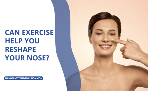 Can Exercise Help You Reshape Your Nose?