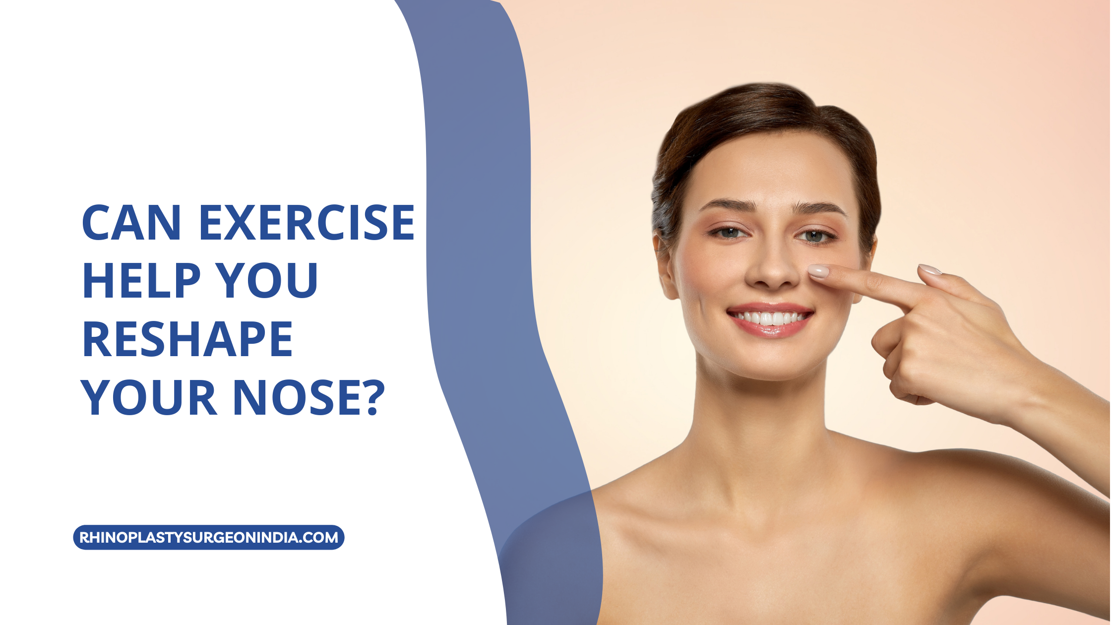 Facial Exercises To Change The Shape Of Your Nose 