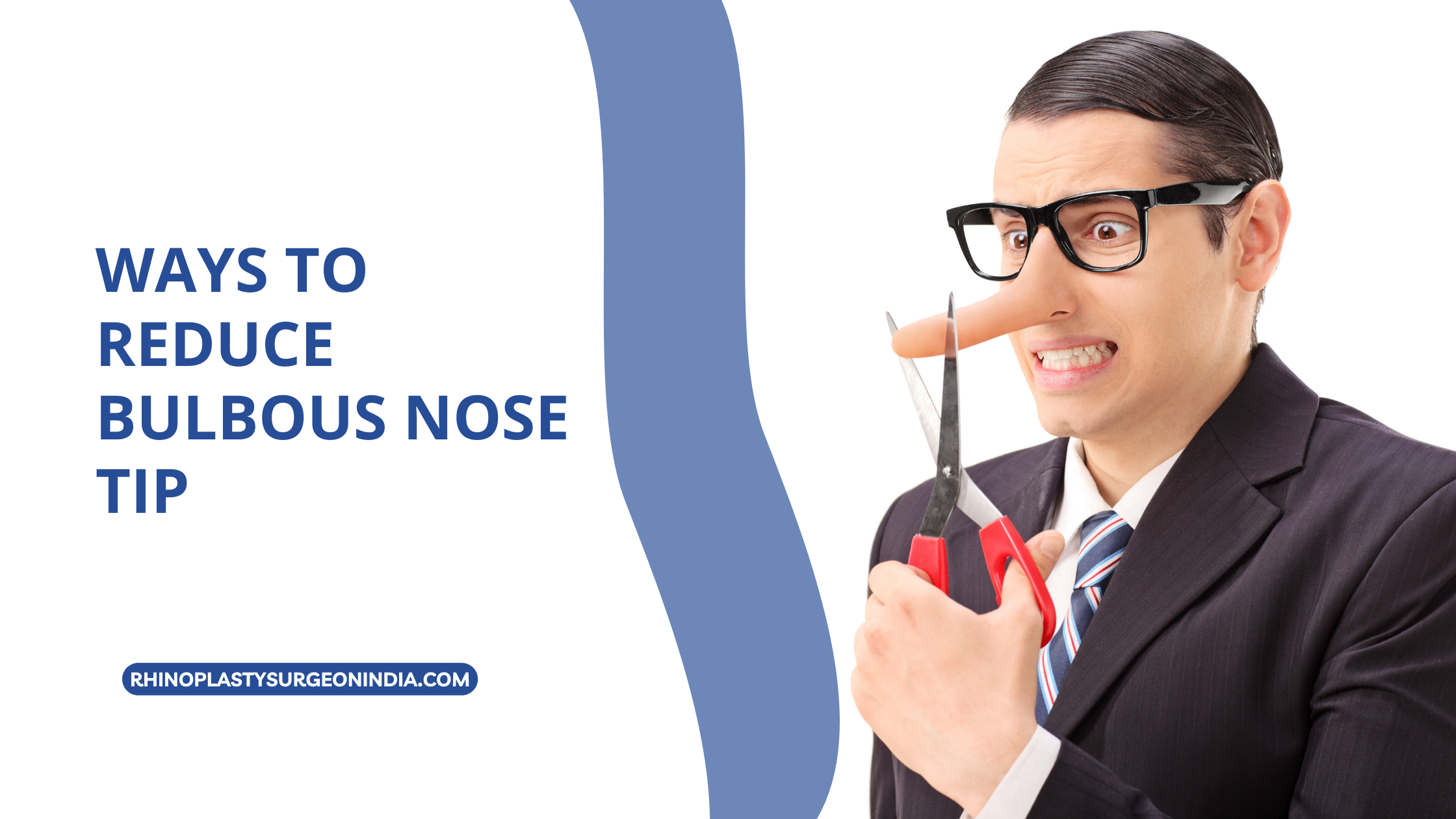 Ways to reduce Bulbous Nose tip