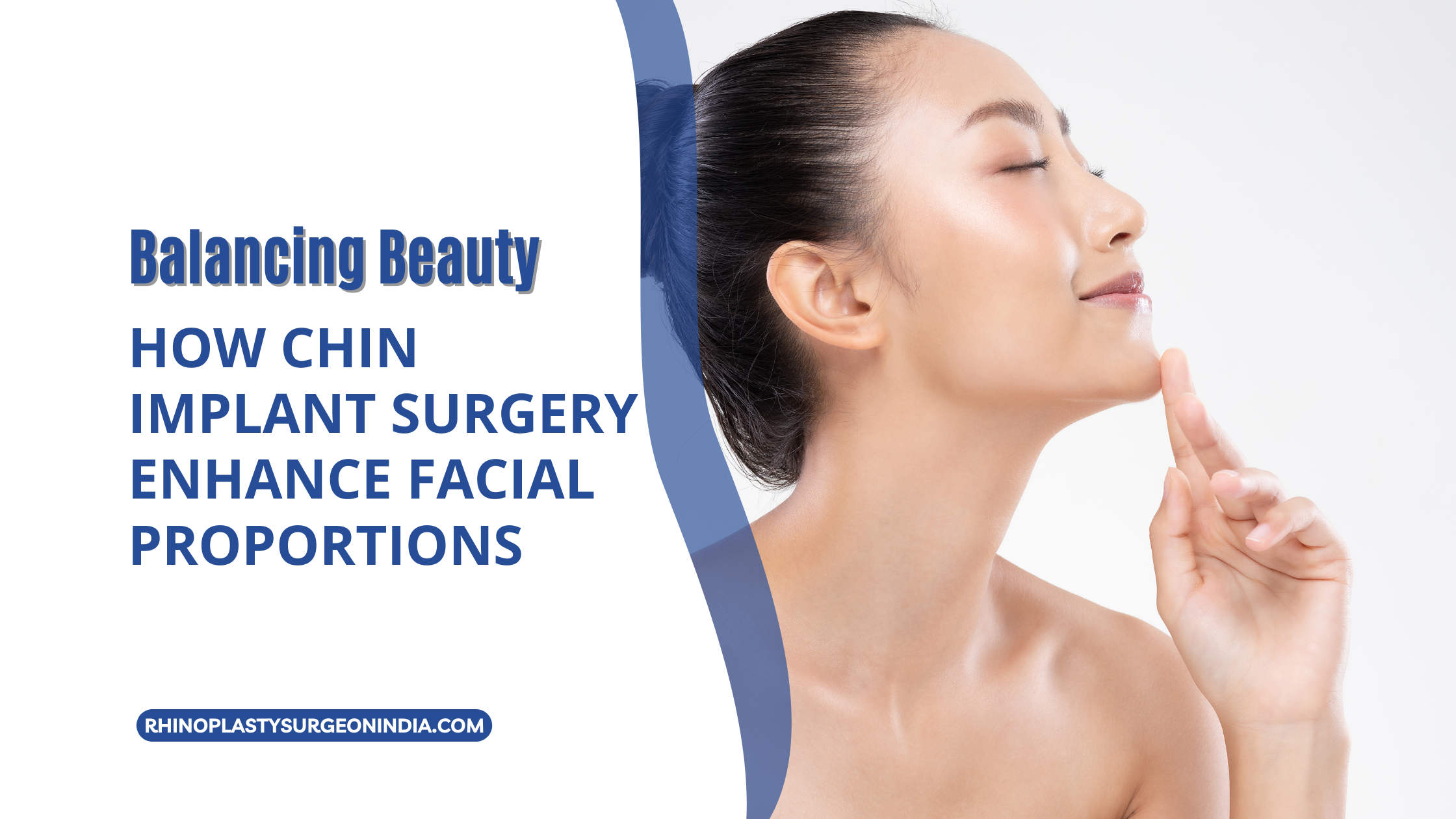Balancing Beauty How Chin Implant Surgery Enhance Facial Proportions