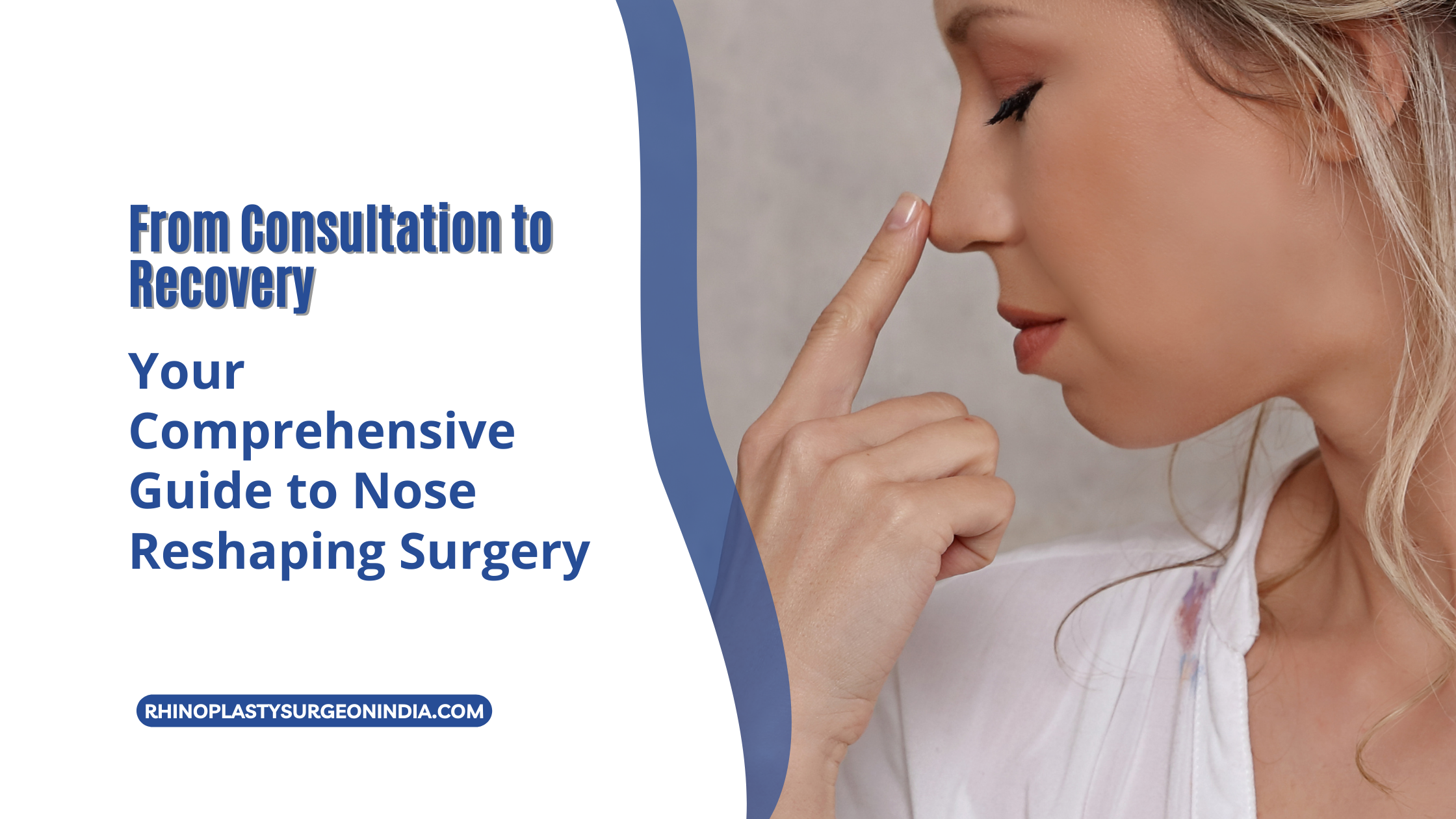 From Consultation to Recovery Your Comprehensive Guide to Nose Reshaping Surgery