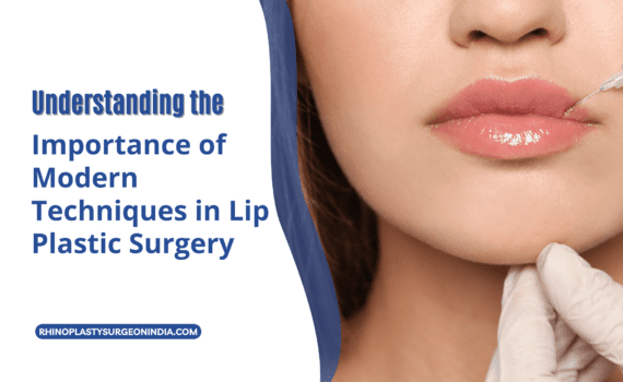 Understanding the Importance of Modern Techniques in Lip Plastic Surgery